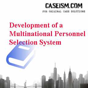 The Newly Developed Multinational Personnel Selection System